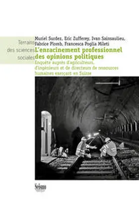 Surdez / Zufferey / Sainsaulieu |  L'enracinement professionnel des opinions politiques | Buch |  Sack Fachmedien