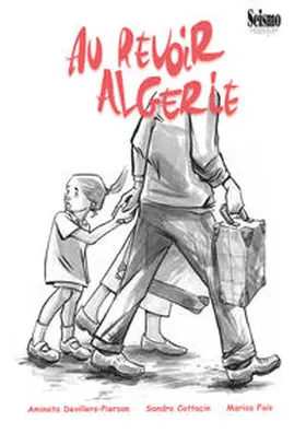 Devillers–Pierson / Cattacin / Fois |  Au revoir Algeria (edizione italiana) | Buch |  Sack Fachmedien