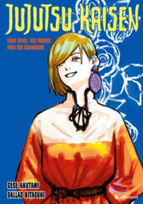 Akutami / Kitaguni |  Jujutsu Kaisen: Light Novels - Band 2 (Finale) | Buch |  Sack Fachmedien
