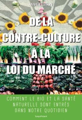 Grisoni |  De la contre-culture à la loi du marché | eBook | Sack Fachmedien