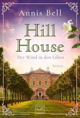 Bell |  Hill House - Der Wind in den Lilien | Buch |  Sack Fachmedien