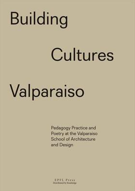 Devabhaktuni / Guaita / Tapparelli |  Building Cultures Valparaiso | Buch |  Sack Fachmedien