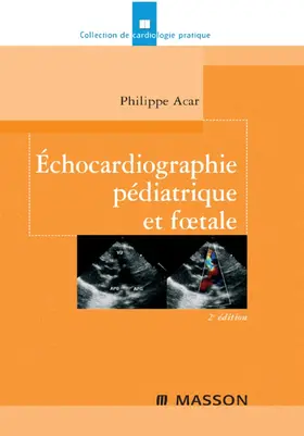 Acar |  Échocardiographie pédiatrique et foetale | eBook | Sack Fachmedien