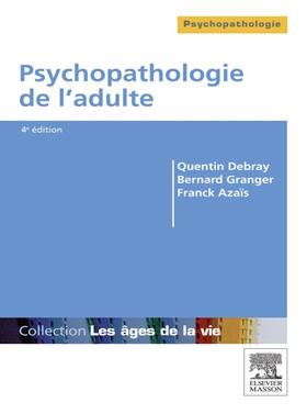 Debray / Granger / Azaïs |  Psychopathologie de l'adulte | eBook | Sack Fachmedien