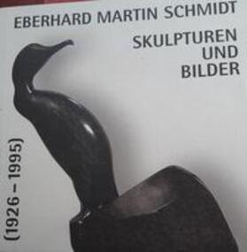 Schmidt |  Eberhard Martin Schmidt (1926-1995) | Buch |  Sack Fachmedien