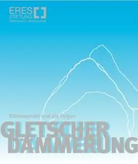 Adler / Schmitt |  Gletscherdämmerung | Buch |  Sack Fachmedien