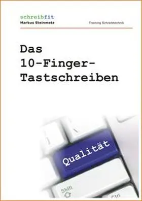 Steinmetz |  Das 10-Finger-Tastschreiben | Buch |  Sack Fachmedien