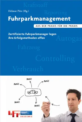 Pätz |  Fuhrparkmanagement. Aus der Praxis für die Praxis | Buch |  Sack Fachmedien