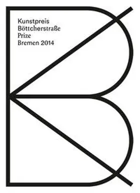  Kunstpreis der Böttcherstraße in Bremen 2014 / Prize of the Böttcherstraße in Bremen 2014 | Buch |  Sack Fachmedien