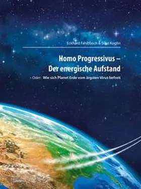 Fahlbusch |  Homo Progressivus - Der energische Aufstand | Buch |  Sack Fachmedien