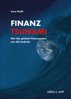 Wolff |  Wolff, E: Finanz-Tsunami | Buch |  Sack Fachmedien