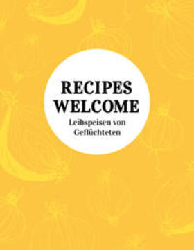 Niedermeier / Scholz / Pflug |  Niedermeier, A: RECIPES WELCOME | Buch |  Sack Fachmedien