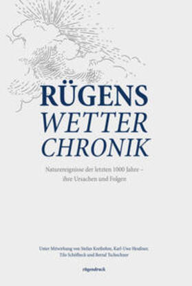 Tschochner / Heussner / Kreibohm |  Rügens Wetterchronik | Buch |  Sack Fachmedien