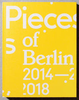 Reischauer |  Pieces of Berlin 2014-2018 | Buch |  Sack Fachmedien