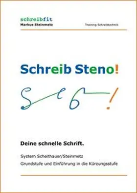 Steinmetz |  Schreib Steno! System Scheithauer/Steinmetz | Buch |  Sack Fachmedien