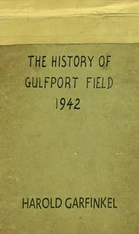 Garfinkel / Thielmann |  The History of Gulfport Field 1942 | Buch |  Sack Fachmedien