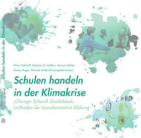 Eickhoff / Geffers / Göhler |  Schulen handeln in der Klimakrise | Buch |  Sack Fachmedien