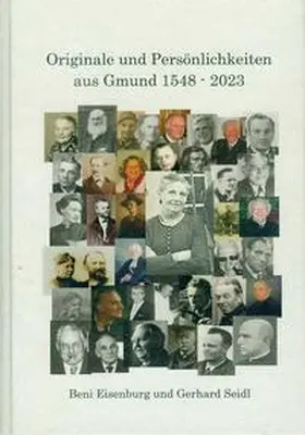 Eisenburg / Seidl / Dr. Rausch |  Originale und Persönlichkeiten aus Gmund 1548 - 2023 | Buch |  Sack Fachmedien