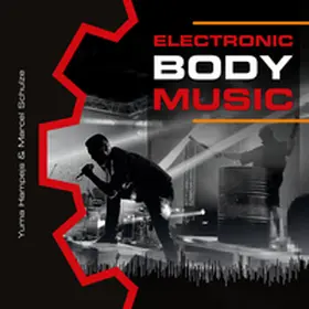 Hampejs / Schulze |  Electronic Body Music | Buch |  Sack Fachmedien