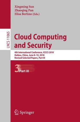 Sun / Bertino / Pan |  Cloud Computing and Security | Buch |  Sack Fachmedien