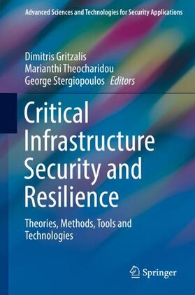 Gritzalis / Stergiopoulos / Theocharidou |  Critical Infrastructure Security and Resilience | Buch |  Sack Fachmedien