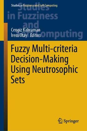 Otay / Kahraman |  Fuzzy Multi-criteria Decision-Making Using Neutrosophic Sets | Buch |  Sack Fachmedien