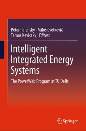 Palensky / Keviczky / Cvetkovic |  Intelligent Integrated Energy Systems | Buch |  Sack Fachmedien