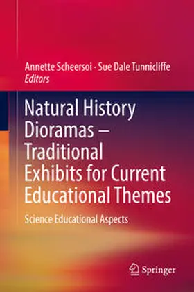 Scheersoi / Tunnicliffe |  Natural History Dioramas – Traditional Exhibits for Current Educational Themes | eBook | Sack Fachmedien