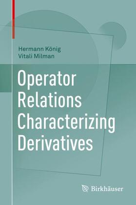 Milman / König |  Operator Relations Characterizing Derivatives | Buch |  Sack Fachmedien