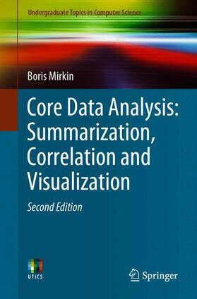 Mirkin |  Core Data Analysis: Summarization, Correlation, and Visualization | Buch |  Sack Fachmedien