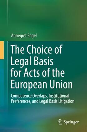 Engel |  The Choice of Legal Basis for Acts of the European Union | Buch |  Sack Fachmedien