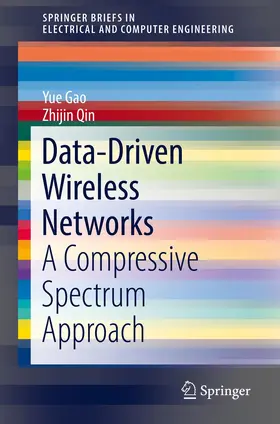 Qin / Gao |  Data-Driven Wireless Networks | Buch |  Sack Fachmedien