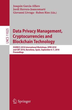 Garcia-Alfaro / Rios / Herrera-Joancomartí |  Data Privacy Management, Cryptocurrencies and Blockchain Technology | Buch |  Sack Fachmedien
