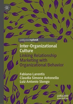 Larentis / Slongo / Antonello |  Inter-Organizational Culture | Buch |  Sack Fachmedien
