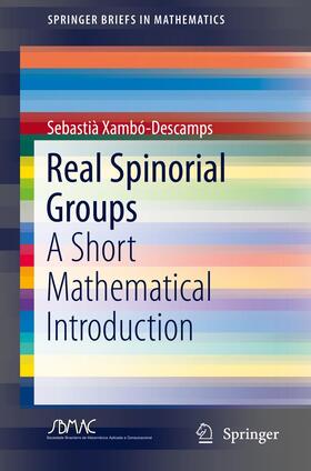 Xambó-Descamps |  Real Spinorial Groups | Buch |  Sack Fachmedien