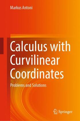 Antoni |  Calculus with Curvilinear Coordinates | Buch |  Sack Fachmedien