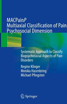 Klinger / Pfingsten / Hasenbring |  MACPainP Multiaxial Classification of Pain Psychosocial Dimension | Buch |  Sack Fachmedien