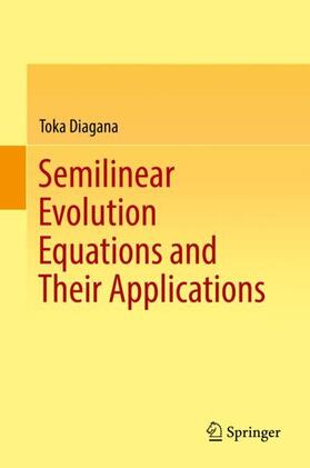 Diagana |  Semilinear Evolution Equations and Their Applications | Buch |  Sack Fachmedien