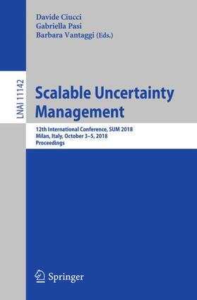 Ciucci / Vantaggi / Pasi |  Scalable Uncertainty Management | Buch |  Sack Fachmedien
