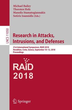 Bailey / Ioannidis / Holz |  Research in Attacks, Intrusions, and Defenses | Buch |  Sack Fachmedien