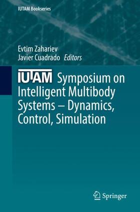 Cuadrado / Zahariev |  IUTAM Symposium on Intelligent Multibody Systems ¿ Dynamics, Control, Simulation | Buch |  Sack Fachmedien