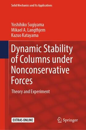 Sugiyama / Katayama / Langthjem |  Dynamic Stability of Columns under Nonconservative Forces | Buch |  Sack Fachmedien