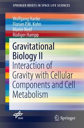 Hanke / Kohn / Neef |  Gravitational Biology II | Buch |  Sack Fachmedien