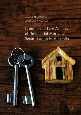 Senarath / Rajapakse |  Commercial Law Aspects of Residential Mortgage Securitisation in Australia | Buch |  Sack Fachmedien