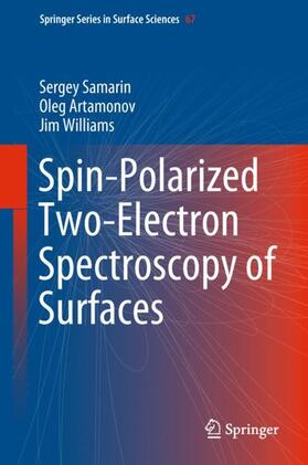 Samarin / Williams / Artamonov |  Spin-Polarized Two-Electron Spectroscopy of Surfaces | Buch |  Sack Fachmedien