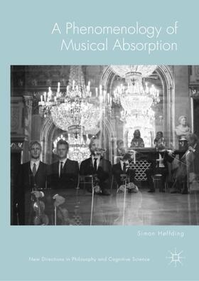 Høffding |  A Phenomenology of Musical Absorption | Buch |  Sack Fachmedien