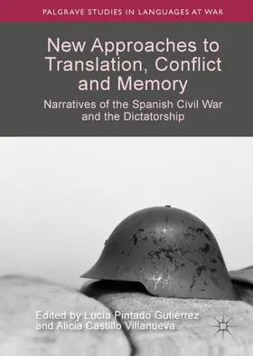 Castillo Villanueva / Pintado Gutiérrez |  New Approaches to Translation, Conflict and Memory | Buch |  Sack Fachmedien