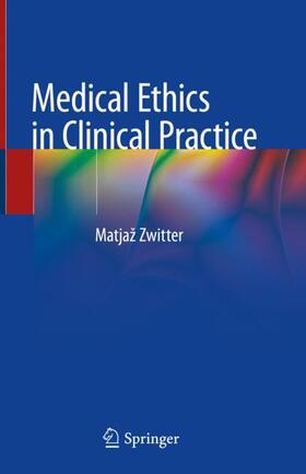 Zwitter |  Medical Ethics in Clinical Practice | Buch |  Sack Fachmedien