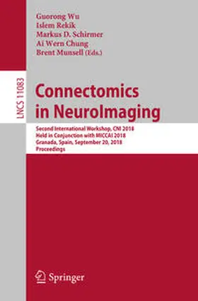 Wu / Rekik / Schirmer |  Connectomics in NeuroImaging | eBook | Sack Fachmedien