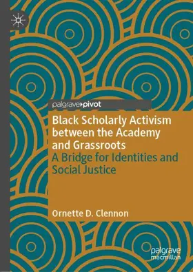 Clennon | Black Scholarly Activism between the Academy and Grassroots | Buch | 978-3-030-00836-9 | sack.de